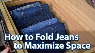 How to Fold Jeans to Maximize Space [upl. by Hoffer]