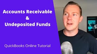 AR vs Undeposited Funds  QuickBooks Online Tutorial [upl. by Iggem]