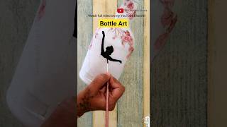 Amazing bottle art  handmade gift shorts [upl. by Talya41]