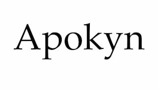 How to Pronounce Apokyn [upl. by Yert]