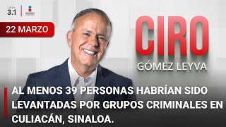 Ciro Gómez Leyva en Imagen Noticias  Programa Completo 22MARZO2024 [upl. by Anha348]