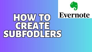 How To Create Subfolders Evernote Tutorial [upl. by Starobin]