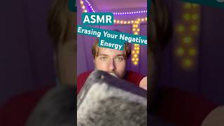 ASMR Erasing Your Negative Energy [upl. by Nahtaneoj693]