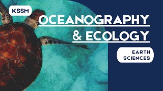 Earth Sciences  Oceanography amp Ecology [upl. by Accire176]