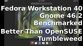 Fedora Workstation 40 with Gnome Benchmarked  Worst performing Gnome Linux Distribution [upl. by Pascha131]