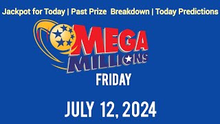 Tonight Mega Millions Jackpot Friday July 12 2024 [upl. by Sherwin560]