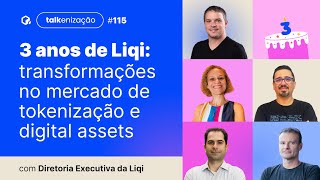 3 anos de Liqi transformações no mercado de tokenização e digital assets  com Diretoria Executiva [upl. by Oraneg]