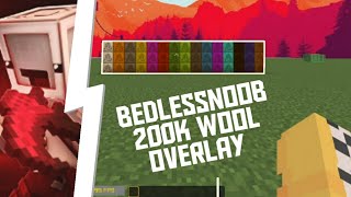 Bedless Noob 200k Wool Overlay READ DESCRIPTION [upl. by Tat]