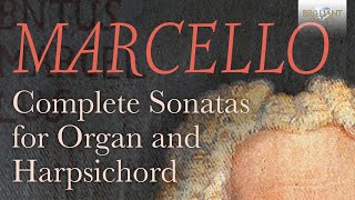 Marcello Complete Sonatas for Organ and Harpsichord [upl. by Inalem]