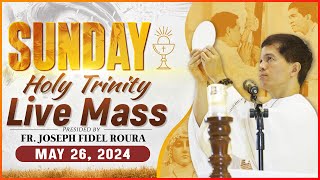 SUNDAY FILIPINO MASS TODAY LIVE  MAY 26 2024  HOLY TRINITY  FR JOSEPH FIDEL ROURA [upl. by Andrew372]