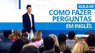 COMO FAZER PERGUNTAS EM INGLÊS  AULA 09 PARA INICIANTES  PROFESSOR KENNY [upl. by Elaen]