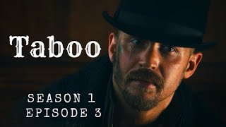 Taboo Episode 3 Recap [upl. by Tempest]