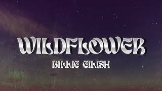 Billie Eilish  WILDFLOWER Lyrics [upl. by Kcinnay290]