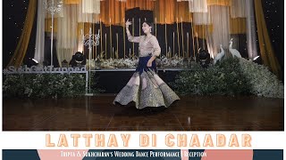 Latthay Di Chaadar  Tripta amp Sukhcharans Wedding Dance Performance  Reception [upl. by Yeslrahc14]