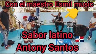 SABOR LATINO ANTONY SANTOS MERENGUE ENSAYO 🇩🇴🇩🇴🇩🇴 [upl. by Latty]