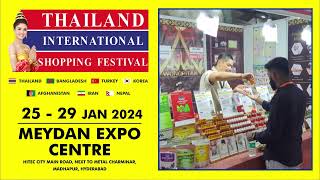 Thailand International Shopping Festival 25th to 29th Jan24  Meydan Expo Center Hitec City Hyd [upl. by Beverley]