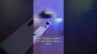 TOP 5 Best Teleprompters for YouTube Videos 2024 [upl. by Henryetta]