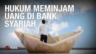 Tanya Jawab Hukum Meminjam Uang di Bank Syariah  Ustadz Dr Syafiq Riza Basalamah MA [upl. by Nairehs]