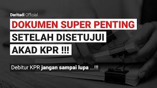 Dokumen Penting Setelah Akad KPR Disetujui ⁉️  TIPS KPR RUMAH [upl. by Ahsekal]