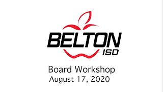 Belton ISD Board Workshop August 17 2020 [upl. by Bowyer31]