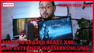 Was kann das MEDION ERAZER Beast X40 mit externer Wasserkühlung Troys Tech Talk [upl. by Celtic]