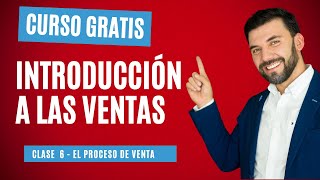 Clase 6  Proceso de compra y el proceso de venta  Curso gratis en ventas [upl. by Nylaf]