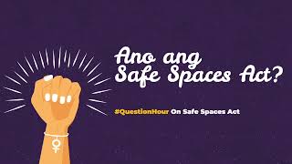 QuestionHour Ano ang Safe Spaces Act [upl. by Enylcaj]