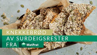 Knekkebrød av surdeigsrester  kjapt og greit  MatPrat [upl. by Neiht]