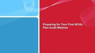 Preparing for Your First 401k Plan Audit [upl. by Rosabel]