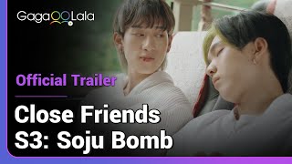 Close Friend 3 Soju Bomb  Official Trailer  Theres nothing a bottle of soju cant fix [upl. by Marcia]