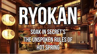 Ryokanquot Hot Spring Havens How to Enjoy Traditional Japanese Inns [upl. by Omland]