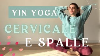 25 min Yin Yoga  Rilassa Cervicale e Spalle [upl. by Adnilem]