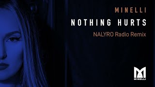 Minelli  Nothing Hurts  NALYRO Remix [upl. by Htebazle]