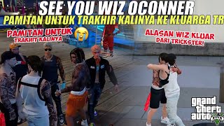 SEE YOU WIZZ OCONNER PERPISAHAN WIZ DENGAN KLUARGA TRICKSTER GTA V ROLEPLAY [upl. by Pietro87]