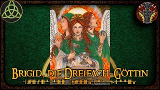 Brigid die DreifachGöttin  Keltische Mythologie 17 [upl. by Ollayos56]