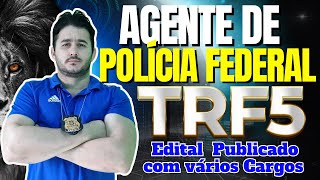 CONCURSO TRF5 â€“ EDITAL PUBLICADO 2024 â€“ AGENTE DE POLÃCIA FEDERAL  VÃRIOS CARGOS [upl. by Fugate]