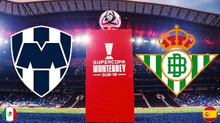 🏆MONTERREY🇲🇽 vs 🇪🇸REAL BETIS 2024  FINAL  SuperCopa Monterrey 2024🏆 [upl. by Kimmie]