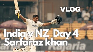 India vs New Zealand Day 4  Sarfaraz Khans Fighting Century  Match Vlog [upl. by Sral]