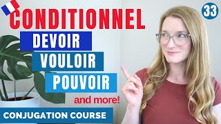 The CONDITIONNEL  would to in English  French conjugation course  Lesson 33 [upl. by Urion483]