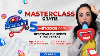 3️⃣Tercera Masterclass de mi Método RESETEAT 🔄 100 gratis 🔰 [upl. by Eetnuahs578]