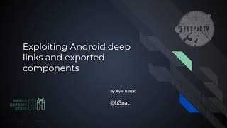 Exploiting Android deep links and exported components  Ekoparty Mobile Hacking Space Talk [upl. by Valerie]