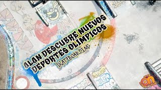 Alan descubre nuevos Deportes Olímpicos I Skateboarding [upl. by Leba]