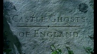 Castle Ghosts of England [upl. by Ydna745]