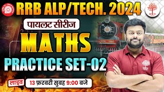 🔥RRB ALP TECH MATHS 2024  RAILWAY ALP MATHS PRACTICE SET  ALP MATHS CLASSES  ALP TECH MATHS 2024 [upl. by Nissa970]