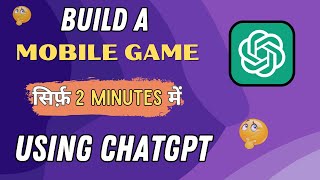 Create Mobile Game Using ChatGPT [upl. by Acinor285]