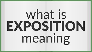 Exposition  meaning of Exposition [upl. by Hplodnar]