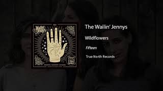 The Wailin Jennys Wildflowers [upl. by Nosiddam]