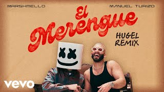 Marshmello Manuel Turizo HUGEL  El Merengue HUGEL Remix  Audio [upl. by Einal]