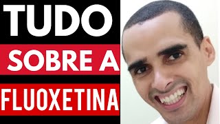 TUDO SOBRE A FLUOXETINA daforin fluxene prozac o que vc deve saber  para que serve a fluoxetina [upl. by Ariaet]