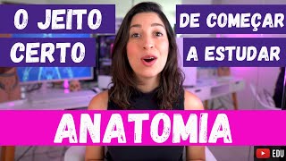 Por onde começar a estudar ANATOMIA Passo a passo para aprender do jeito certo [upl. by Neerol]